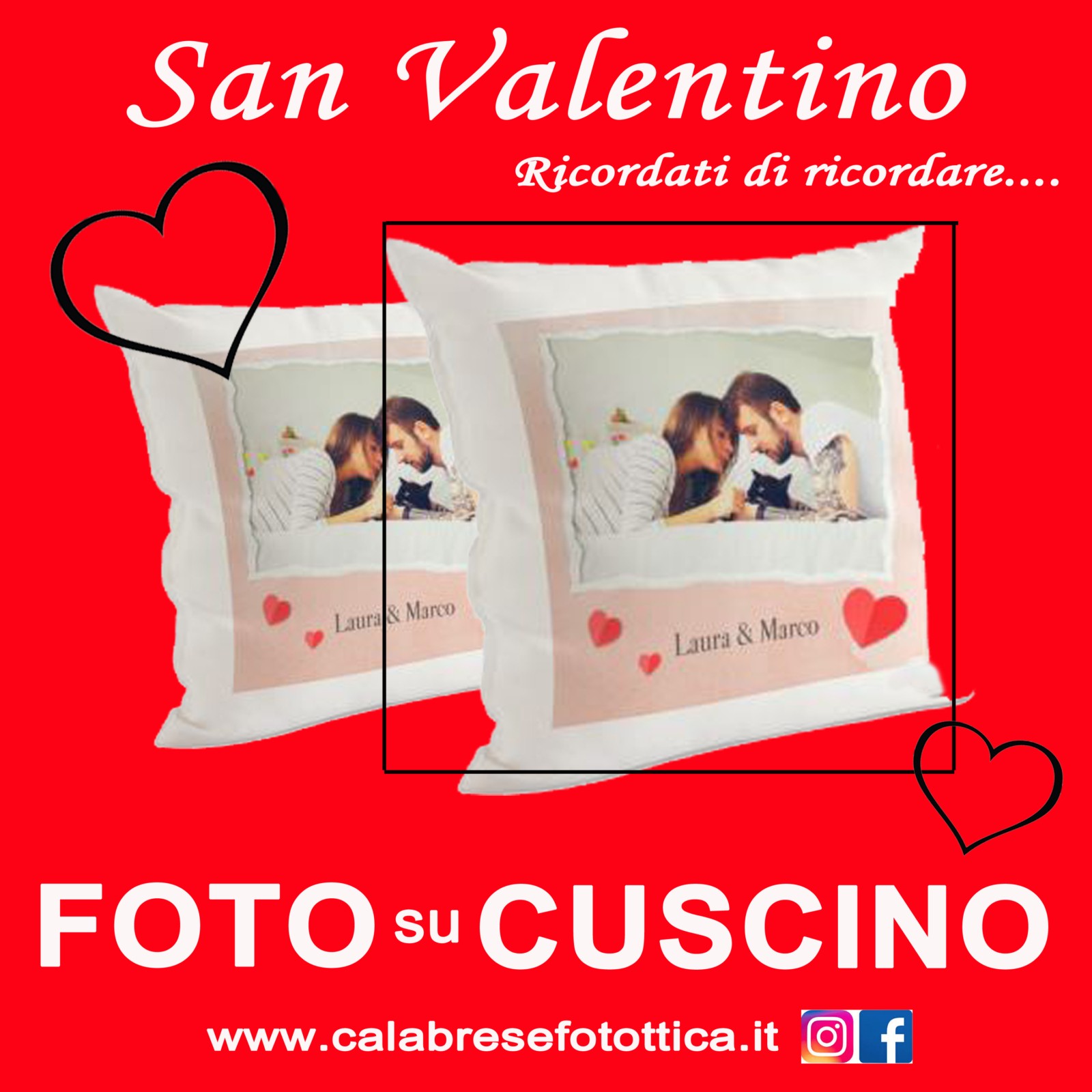 CUSCINO PERSONALIZZATO CON FOTO PER SAN VALENTINO A BOLOGNA CALABRESE FOTOTTICA (CALABRESE FOTOTTICA GROUP) VIA B.MARCELLO 10BC BOLOGNA www.calabresefotottica.it