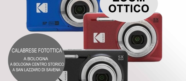 FOTOCAMERE COMPATTE DIGITALI KODAK A BOLOGNA, BOLOGNA CENTRO STORICO E SAN LAZZARO DI SAVENA: CALABRESE FOTOTTICA GROUP www.calabresefotottica.it